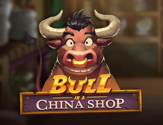 Bull in a China Shop